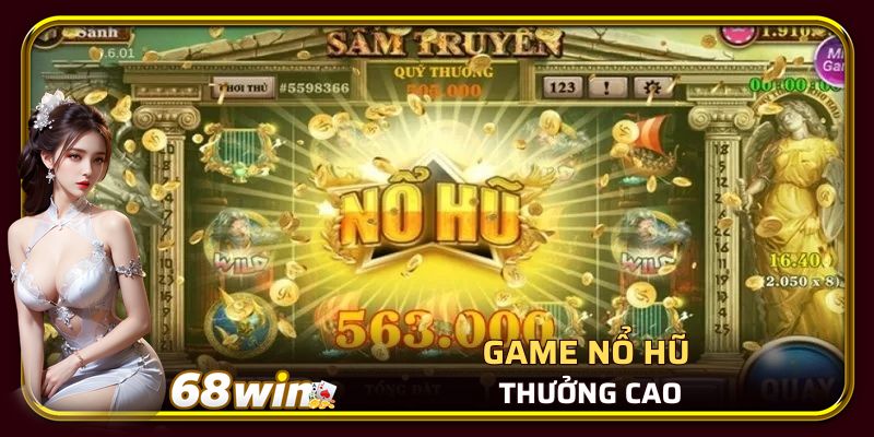 Game nổ hũ thưởng cao