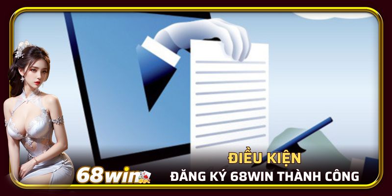 Điều kiện gia nhập thành viên nhà cái 68WIN