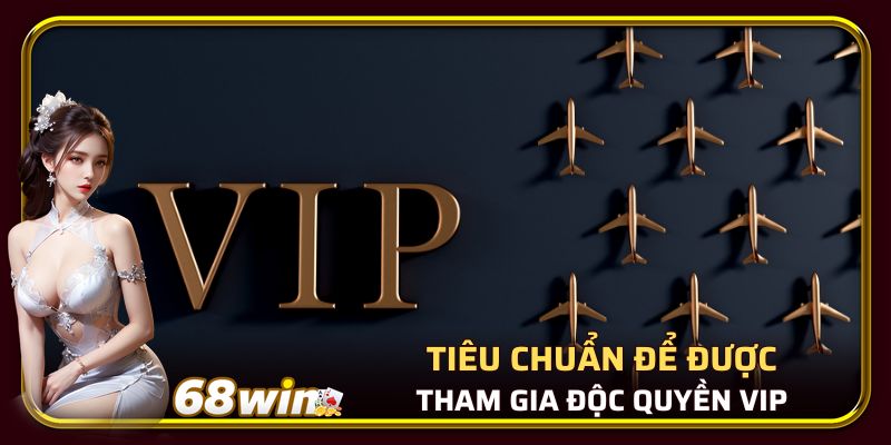 Các yêu cầu cần và đủ cho độc quyền VIP