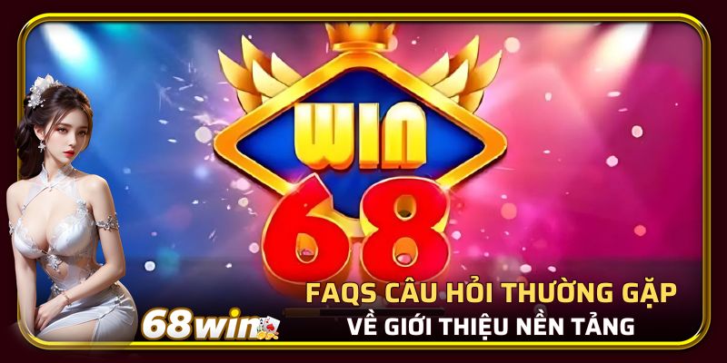 68WIN - Nền tảng trực tuyến hot nhất 2025