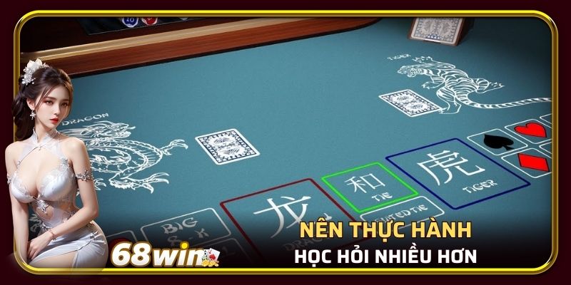 Nên thực hành học hỏi nhiều hơn