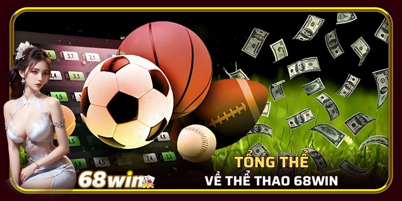 Tổng thể về thể thao 68WIN