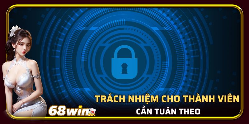 Trách nhiệm dành cho thành viên cần tuân theo